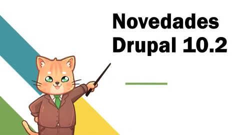 Novedades Drupal 10.2